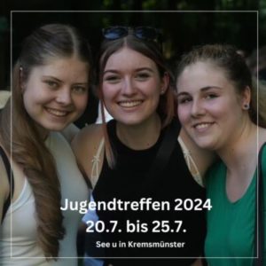Jugendtreffen Kremsmünster @ Haus Subiaco | Linz | Oberösterreich | Österreich
